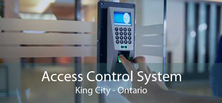 Access Control System King City - Ontario