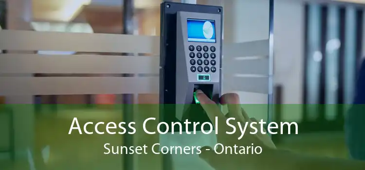 Access Control System Sunset Corners - Ontario