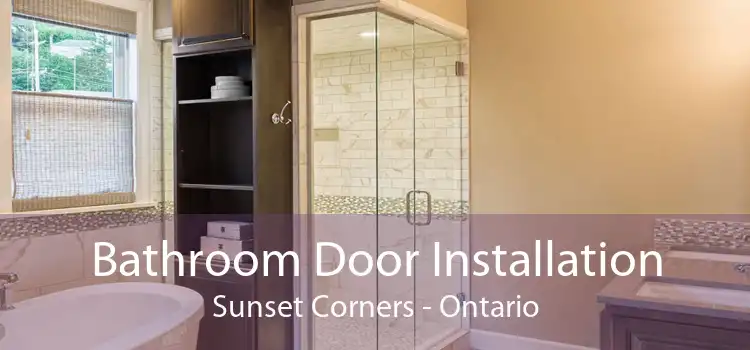 Bathroom Door Installation Sunset Corners - Ontario