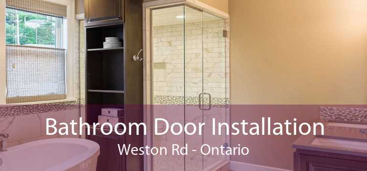 Bathroom Door Installation Weston Rd - Ontario