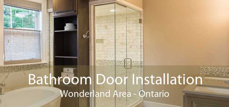Bathroom Door Installation Wonderland Area - Ontario