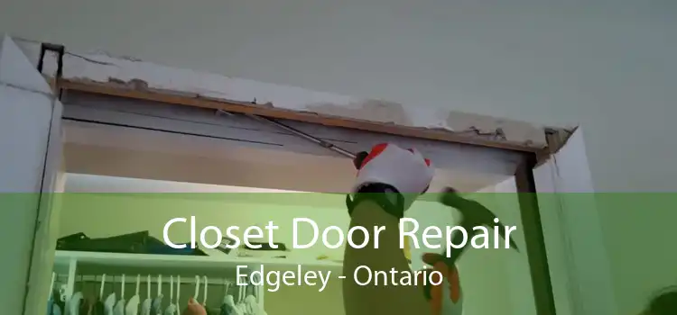 Closet Door Repair Edgeley - Ontario