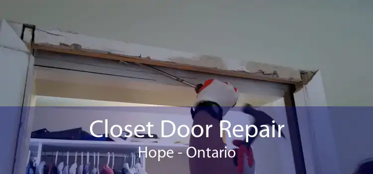 Closet Door Repair Hope - Ontario