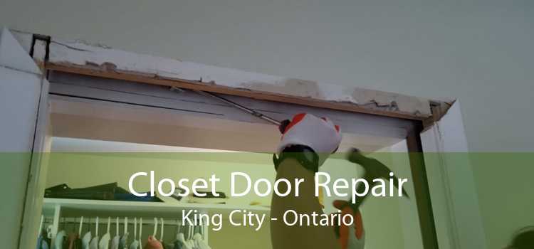 Closet Door Repair King City - Ontario