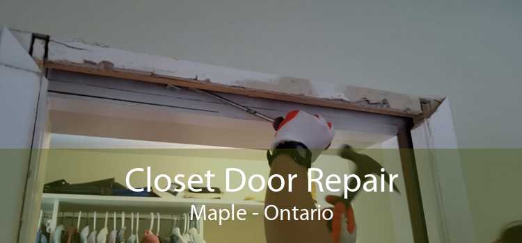 Closet Door Repair Maple - Ontario