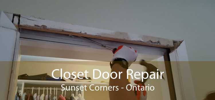 Closet Door Repair Sunset Corners - Ontario