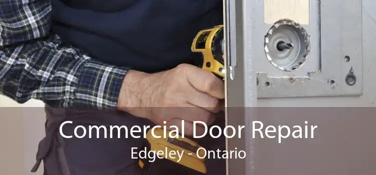 Commercial Door Repair Edgeley - Ontario