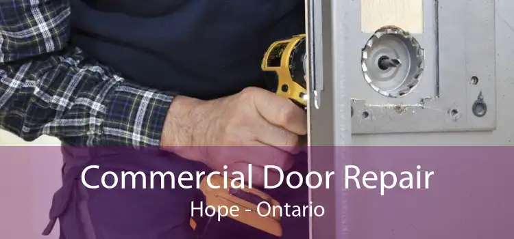 Commercial Door Repair Hope - Ontario