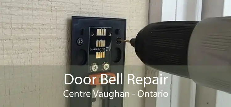 Door Bell Repair Centre Vaughan - Ontario