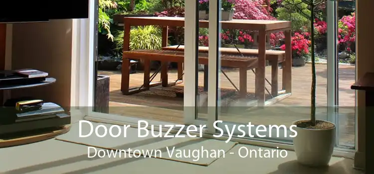Door Buzzer Systems Downtown Vaughan - Ontario