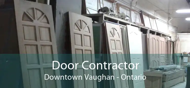 Door Contractor Downtown Vaughan - Ontario