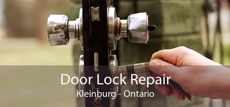 Door Lock Repair Kleinburg - Ontario