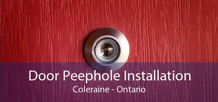 Door Peephole Installation Coleraine - Ontario
