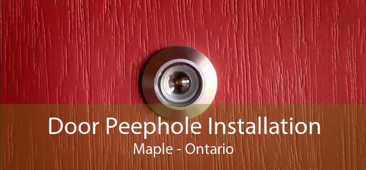 Door Peephole Installation Maple - Ontario