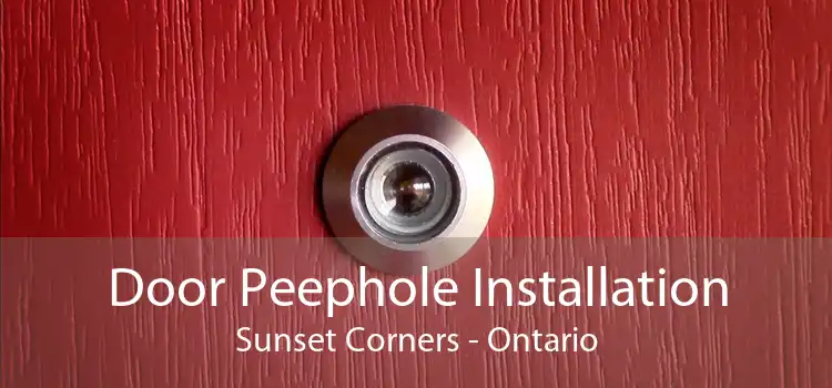Door Peephole Installation Sunset Corners - Ontario