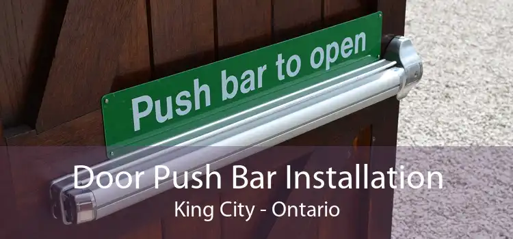 Door Push Bar Installation King City - Ontario