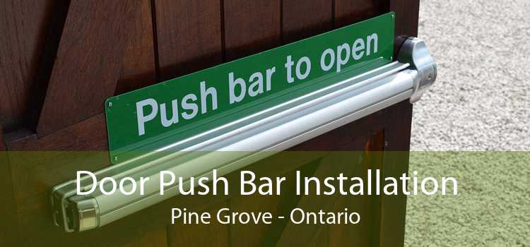 Door Push Bar Installation Pine Grove - Ontario