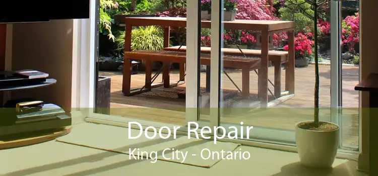 Door Repair King City - Ontario