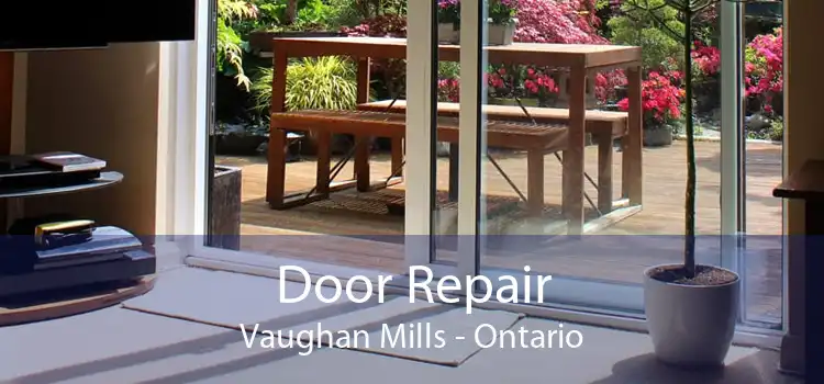 Door Repair Vaughan Mills - Ontario