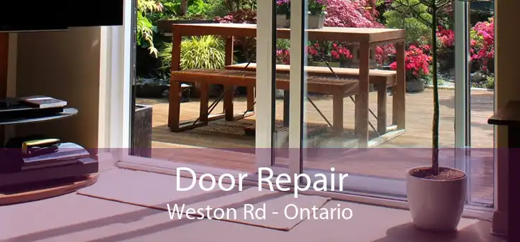 Door Repair Weston Rd - Ontario