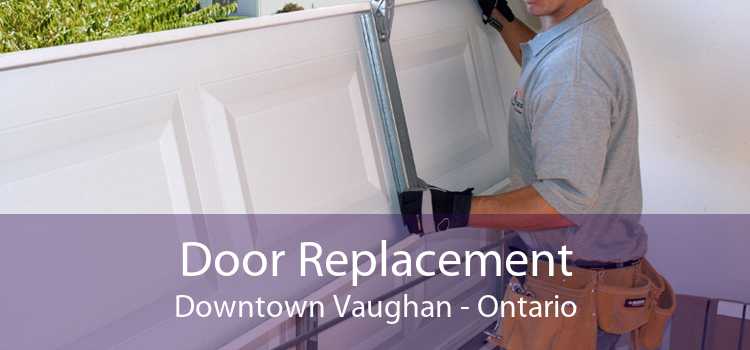 Door Replacement Downtown Vaughan - Ontario