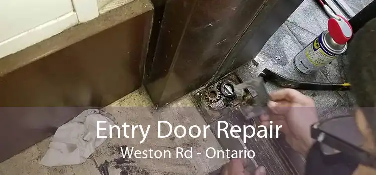Entry Door Repair Weston Rd - Ontario