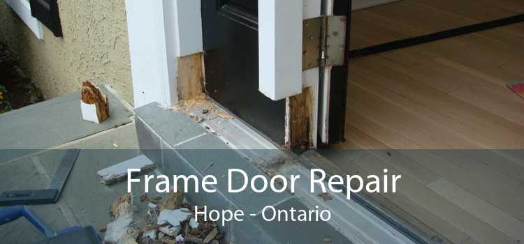 Frame Door Repair Hope - Ontario