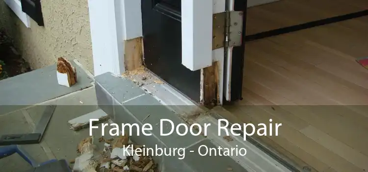 Frame Door Repair Kleinburg - Ontario