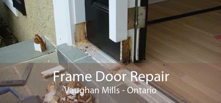 Frame Door Repair Vaughan Mills - Ontario