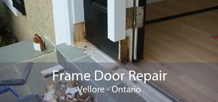 Frame Door Repair Vellore - Ontario