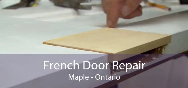 French Door Repair Maple - Ontario