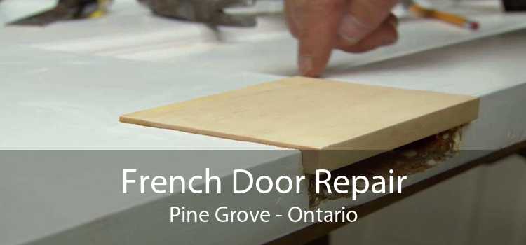 French Door Repair Pine Grove - Ontario