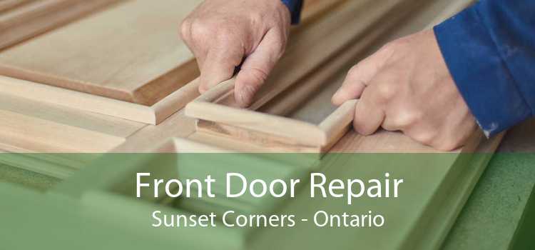 Front Door Repair Sunset Corners - Ontario