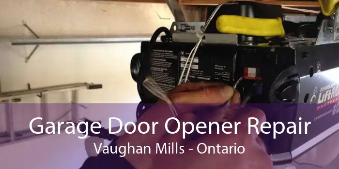 Garage Door Opener Repair Vaughan Mills - Ontario