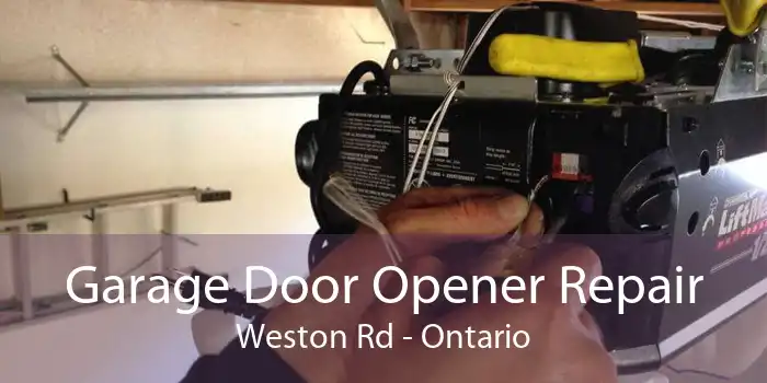 Garage Door Opener Repair Weston Rd - Ontario