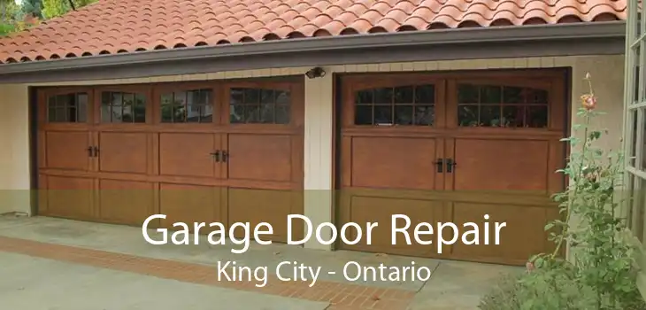 Garage Door Repair King City - Ontario