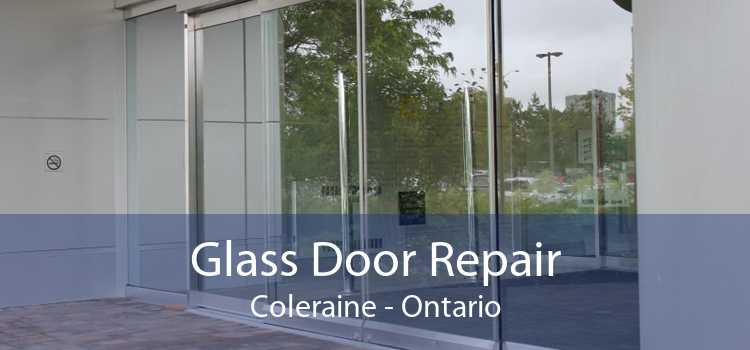 Glass Door Repair Coleraine - Ontario
