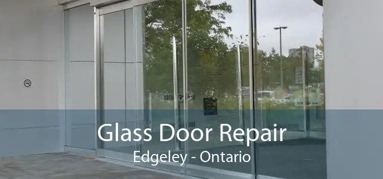 Glass Door Repair Edgeley - Ontario