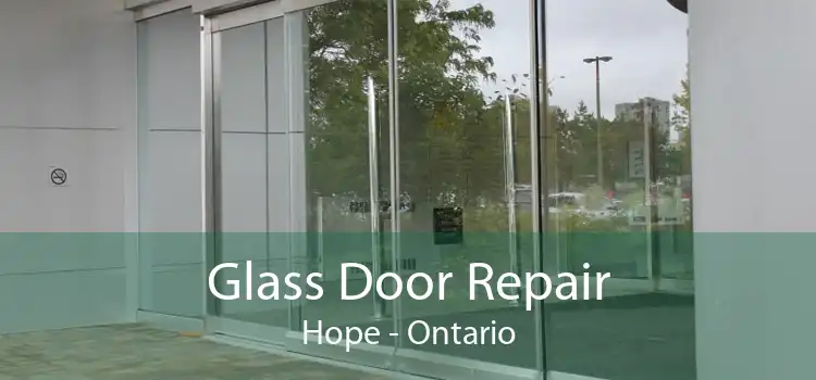Glass Door Repair Hope - Ontario