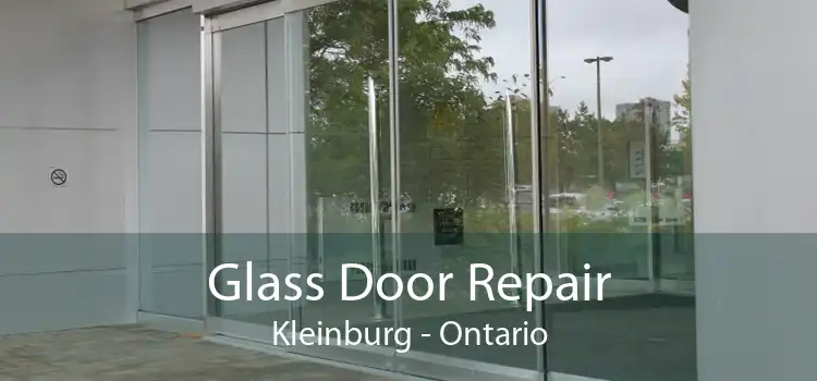 Glass Door Repair Kleinburg - Ontario
