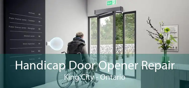 Handicap Door Opener Repair King City - Ontario