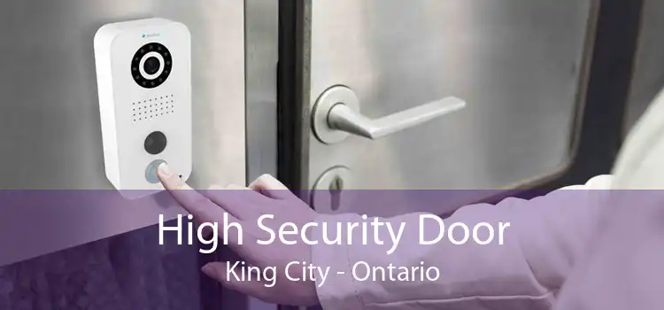 High Security Door King City - Ontario
