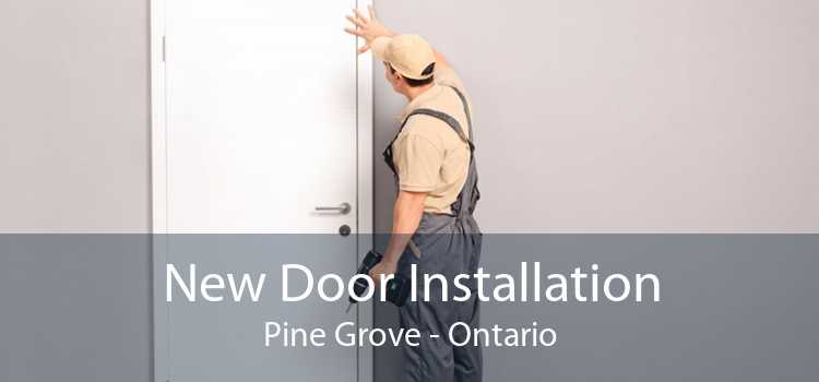New Door Installation Pine Grove - Ontario