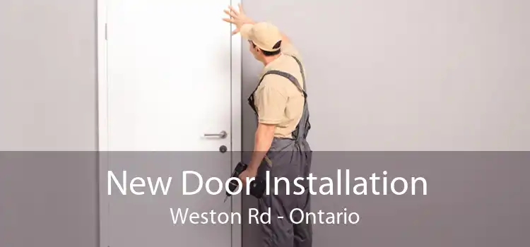 New Door Installation Weston Rd - Ontario