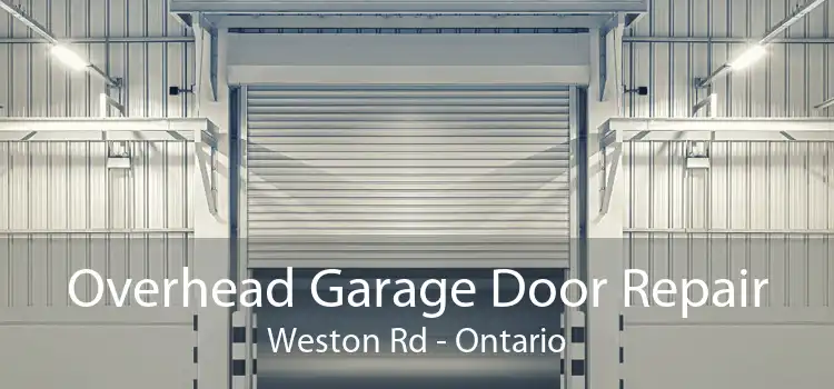 Overhead Garage Door Repair Weston Rd - Ontario