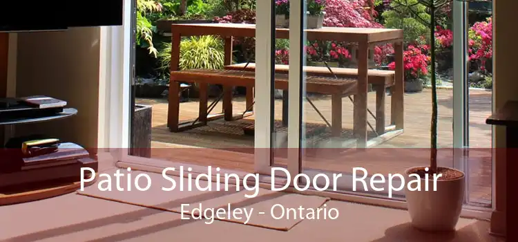 Patio Sliding Door Repair Edgeley - Ontario