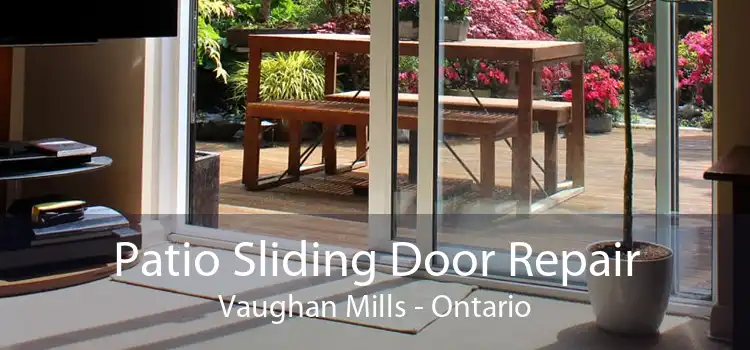 Patio Sliding Door Repair Vaughan Mills - Ontario