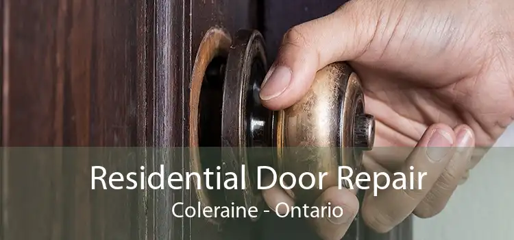 Residential Door Repair Coleraine - Ontario