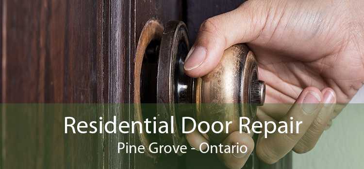 Residential Door Repair Pine Grove - Ontario