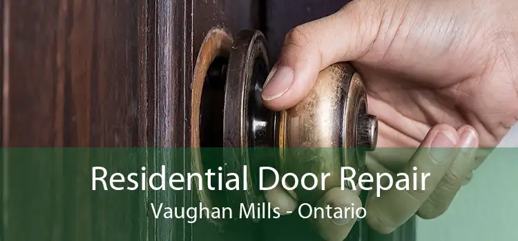 Residential Door Repair Vaughan Mills - Ontario